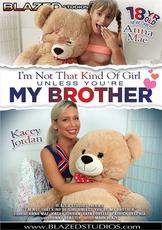 Watch I'm Not That Kind of Girl Unless You're My Brother movie